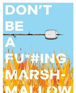 Beletria - ostatné Don't Be A F*#cking Marshmallow - Jesse Mechanic