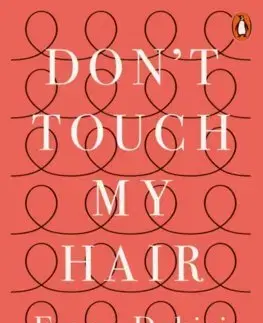 Sociológia, etnológia Don't Touch My Hair - Emma Dabiri