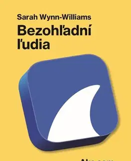 Počítačová literatúra - ostatné Bezohľadní ľudia - Sarah Wynn-Williams