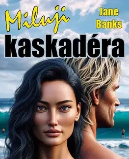 Romantická beletria Miluji kaskadéra - Jane Banksová