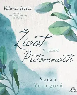 Kresťanstvo Život v Jeho prítomnosti - Sarah Young