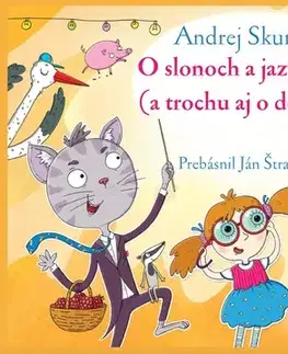 Básničky a hádanky pre deti O slonoch a jazvecoch (a trochu aj o deťoch) - Andrej Skurko,Ján Štrasser,Raman Garoška