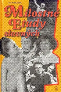 Biografie - ostatné Milostné etudy slavných - Jiří Melíšek