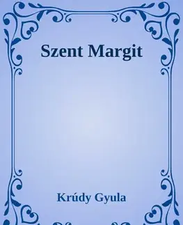 Svetová beletria Szent Margit - Gyula Krúdy