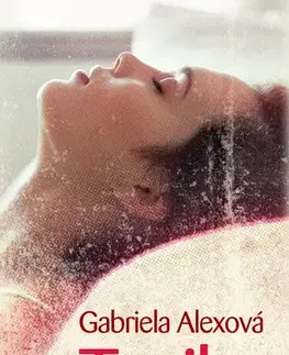 Romantická beletria Trojka - Gabriela Alexová