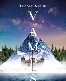 Sci-fi a fantasy VAMPS - Friss vér - Nicole Arend