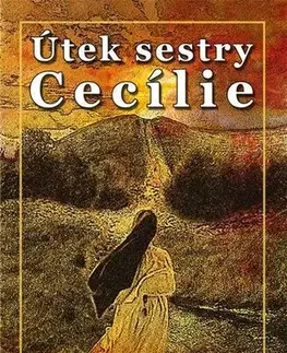 Skutočné príbehy Útek sestry Cecilie