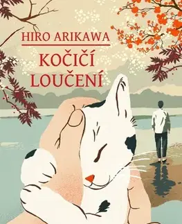 Svetová beletria Kočičí loučení - Hiro Arikawa,Jan Levora
