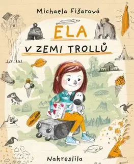 Pre deti a mládež - ostatné Ela v zemi trollů - Michaela Fišarová