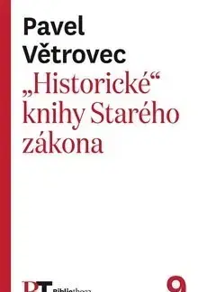 Kresťanstvo Historické knihy Starého zákona - Pavel Větrovec