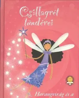 Pre deti a mládež - ostatné Csillagrét tündérei: Harangvirág és a mágikus megújulás - Kate Bloom,Emma Pack