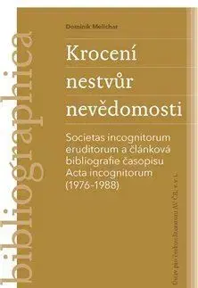 Slovenské a české dejiny Krocení nestvůr nevědomosti - Dominik Melichar