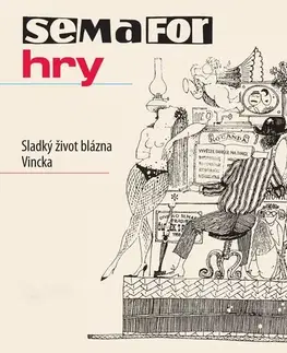 Humor a satira SUPRAPHON a.s. Semafor hry - Sladký život blázna Vincka
