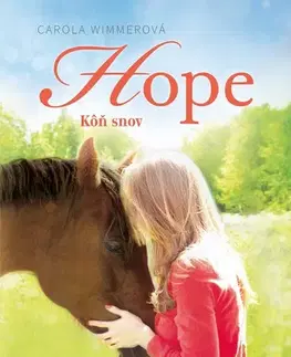 Pre dievčatá Hope 2: Kôň snov - Carola Wimmerová,Jana Valachová