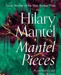 Literatúra Mantel Pieces - Hilary Mantel