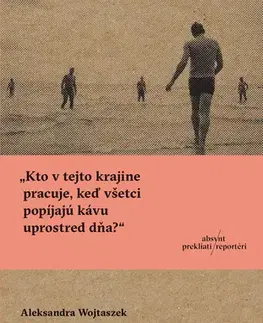 Fejtóny, rozhovory, reportáže Fjaka - Aleksandra Wojtaszek