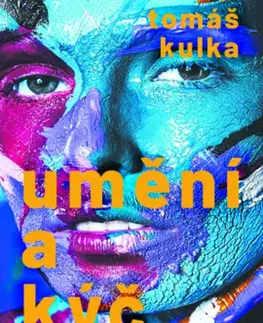 Dejiny, teória umenia Umění a kýč - Tomáš Kulka,Ondřej Červenka