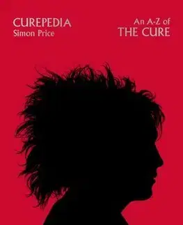 Hudba - noty, spevníky, príručky Curepedia - An A-Z of The Cure - Simon Price