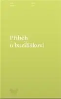 Česká beletria Příběh o baziliškovi - Václav Kahuda