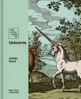 Mytológia The Little Book of Unicorns - Juliette Wood