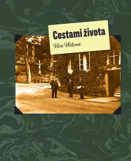 Historické romány Cestami života - Věra Vlčková