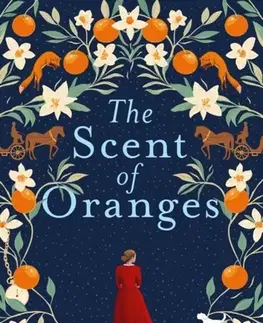 Beletria The Scent of Oranges: The stunning literary retelling of the beloved classic Oliver Twist from a brilliant Australian author. - Kathy George