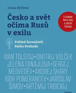 Fejtóny, rozhovory, reportáže Česko a svět očima Rusů v exilu - Ivana Ryčlová