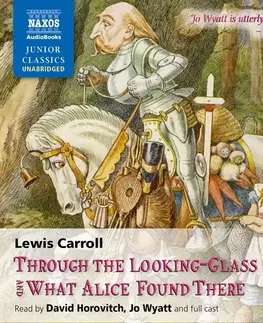 Svetová beletria Naxos Audiobooks Through the Looking-Glass and What Alice Found There (EN)
