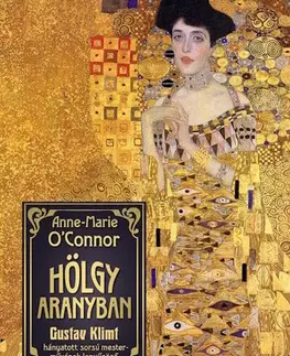 Historické romány Hölgy aranyban - Anne-Marie O'Connorová