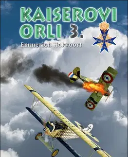 Vojnová literatúra - ostané Kaiserovi orli 3 - Emmerich Hakvoort,František Kuník