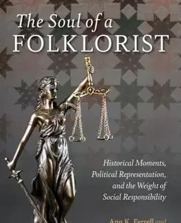 Mytológia The Soul of a Folklorist - Ann K. Ferrell,Diane E. Goldstein
