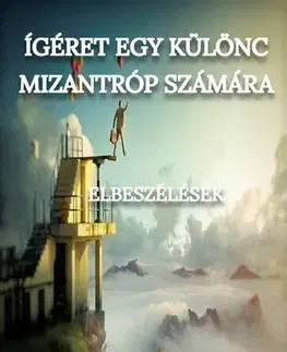 Svetová beletria Ígéret egy különc mizantróp számára - Tasev Norbert