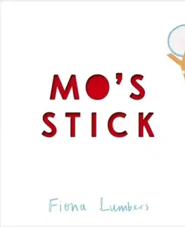 Leporelá, krabičky, puzzle knihy Mo's Stick - Fiona Lumbers