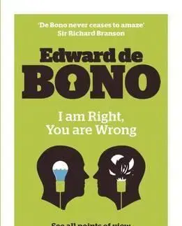 Psychológia, etika I am Right, You are Wrong - Edward de Bono