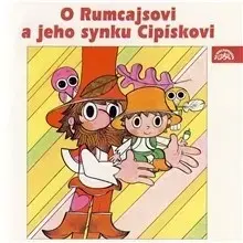 Rozprávky SUPRAPHON a.s. O Rumcajsovi a jeho synku Cipískovi