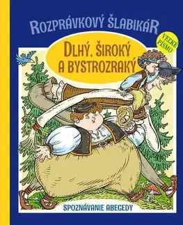 Rozprávky Rozprávkový šlabikár - Dlhý, široký a bystrozraký - Otília Škvarnová
