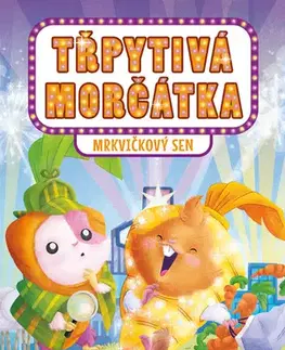 Rozprávky Třpytivá morčátka – Mrkvičkový sen - Kit Holliday