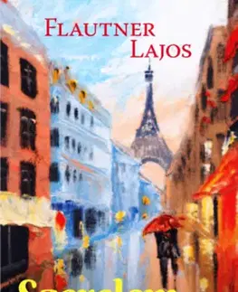 Svetová beletria Szerelem Párizsban - Lajos Flautner