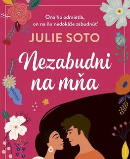 Romantická beletria Nezabudni na mňa - Julie Soto