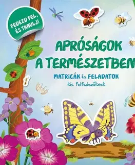 Pre deti a mládež - ostatné Apróságok a természetben - Matricák és feladatok kis felfedezőknek