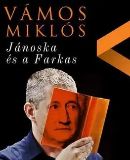 Beletria - ostatné Jánoska és a Farkas - Miklós Vámos