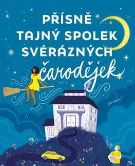 Sci-fi a fantasy Přísně tajný spolek svérázných čarodějek - Sangu Mandanna