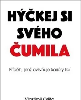 Rozvoj osobnosti Hýčkej si svého čumila - Vlastimil Orlita
