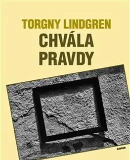 Svetová beletria Chvála pravdy - Torgny Lindgren,Zbyněk Černík
