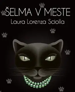 Romantická beletria Šelma v meste - Laura Lorenza Sciolla
