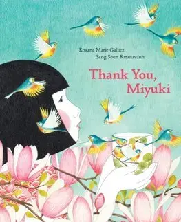 Rozprávky Thank You, Miyuki - Roxane Marie Galliez,Seng Soun Ratanavanh
