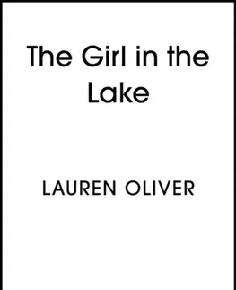 Detektívky, trilery, horory The Girl in the Lake - Oliver Lauren