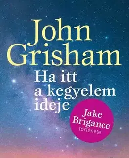 Detektívky, trilery, horory Ha itt a kegyelem ideje - John Grisham