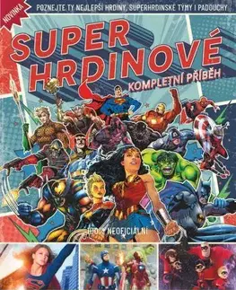 Komiksy Superhrdinové – Kompletní příběh - Kolektív autorov
