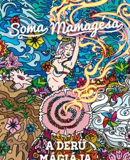 Eseje, úvahy, štúdie A derű mágiája - Mamagésa Soma